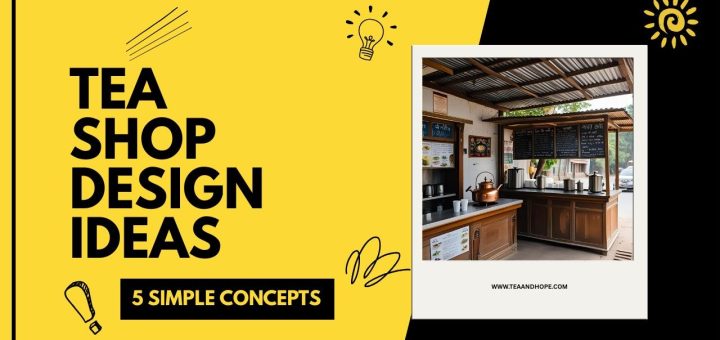 Tea Shop Design Ideas
