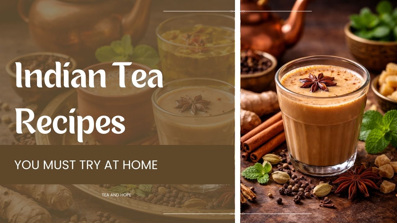 Popular Indian Tea Recipes You Must Try at Home
