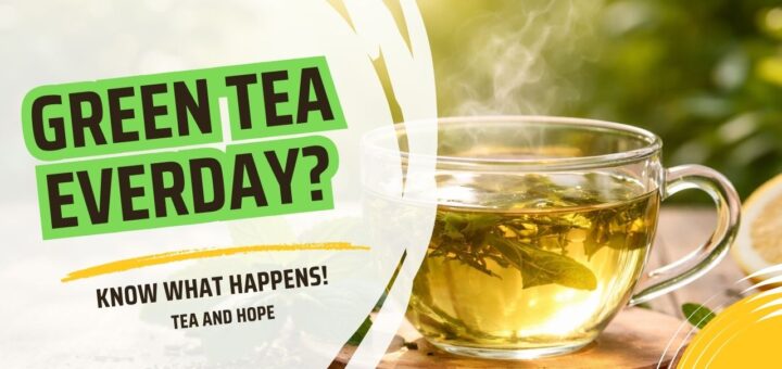 What happens if I drink green tea everyday