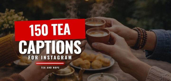 tea captions for Instagram