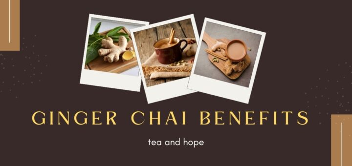 ginger chai benefits